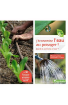 J'économise l'eau au potager