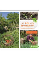 Le sol en permaculture - enrichir la terre de son jardin