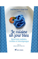 Je cuisine un jour bleu - gourmets autistes, recettes et temoignages