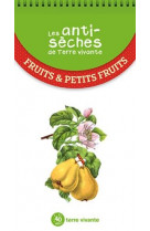 Les antiseches de terre vivante - fruits et petits fruits