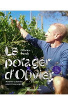 Le potager d-olivier - nourrir sa famille, nourrir son esprit