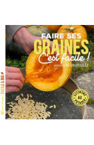 Faire ses graines c-est facile ! - autonomie au potager