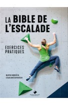 La bible de l-escalade, exercices pratiques