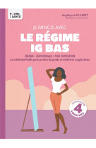 Je mincis avec le regime ig bas - la methode fiable pour perdre du poids et maitriser sa glycemie