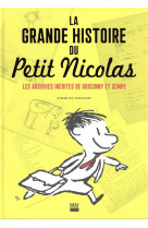 La grande histoire du petit nicolas - les archives inedites de goscinny et sempe