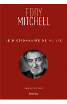 Le dictionnaire de ma vie - eddy mitchell