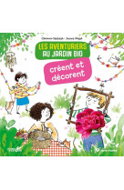 Les aventuriers au jardin bio creent et decorent