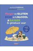 Manger du gluten, boire de l-alcool & baiser le premier soir