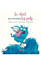 Le chat qui n-aimait pas les poils - collector