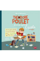 Theodore poulet en a trop marre de l-ecole