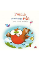 L-oiseau qui n-aimait pas voler