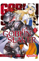 Goblin slayer - tome 1 - vol01