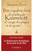 Petit crapahut dans le parler de kaamelott a l-usage des pegus et du gratin