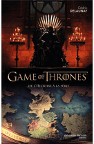 Game of thrones - de l-histoire a la serie