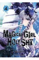 Magical girl holy shit - tome 4 - vol04