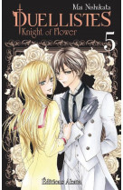 Duellistes, knight flower - duellistes, knight of flower - tome 5 - vol05