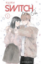 Switch me on - tome 1 (vf) - vol01