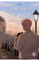 Tant qu-il le faudra - tome 1 - vol01