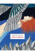 Zizi cabane