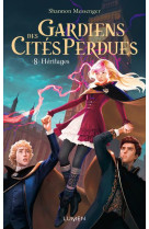 Gardiens des cites perdues - tome 8 heritages - vol08