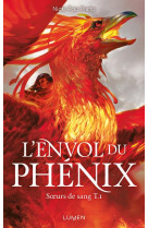 Soeurs de sang - tome 1 l-envol du phenix - vol01