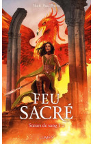 Soeurs de sang - tome 2 feu sacree - vol02