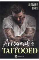 Arrogant & tattooed