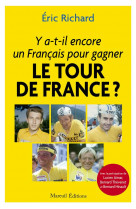 Y a-t-il encore un francais pour gagner le tour de france ?