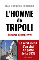 L-homme de tripoli - memoires d-agent secret