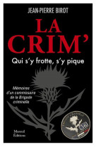 La crim, qui s-y frotte s-y pique