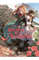 Goodbye my rose garden t01 - vol01