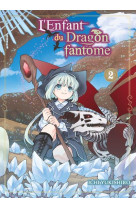 L'enfant du dragon fantôme t02