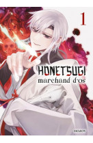 Honetsugi, marchand d-os t01