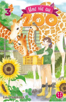 Une vie au zoo t03