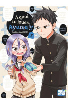 A quoi tu joues, ayumu ?! t05