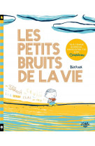 Les petits bruits de la vie