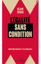 L-egalite sans condition - osons nous imaginer et etre sembl