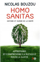 Homo sanitas - histoire et avenir de la sante