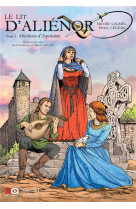 Le lit d-alienor - tome 1 duchesse d-aquitaine - vol01