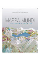 Mappa mundi - la grande aventure de l-invention du monde