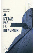 Je n-etais pas la bienvenue