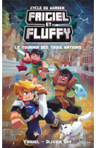 Frigiel et fluffy - cycle du warden - tome 1 le tournoi des trois nations