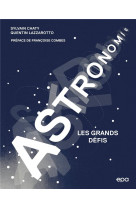 Astronomie - les grands defis