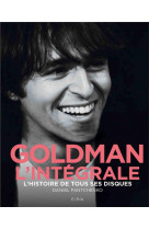 Goldman - l-integrale - l-histoire de tous ses disques