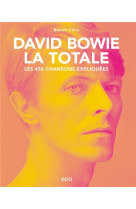 David bowie -  la totale - les 456 chansons expliquees