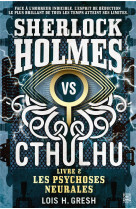 Sherlock vs cthulhu t2 - les psychoses neurales