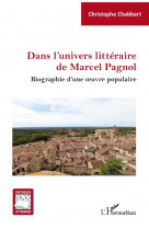 Dans l'univers littéraire de marcel pagnol