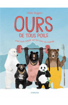 Ours de tous poils - pour tout savoir sur les ours du monde