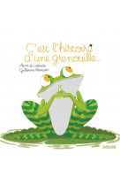 C-est l-histoire d-une grenouille - petits albums