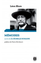 Memoires - suivis de a l-echelle humaine